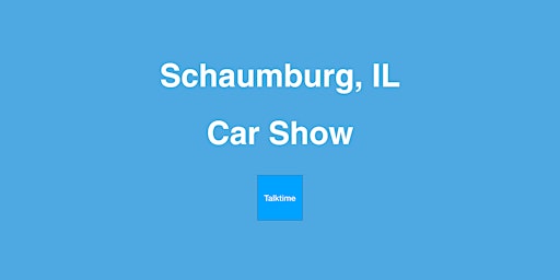 Imagem principal do evento Car Show - Schaumburg