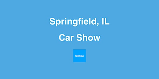 Imagem principal do evento Car Show - Springfield
