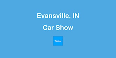 Imagen principal de Car Show - Evansville