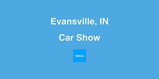 Immagine principale di Car Show - Evansville 