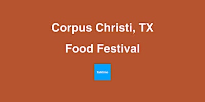 Image principale de Food Festival - Corpus Christi