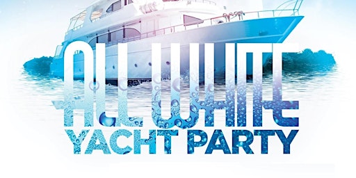MEMORIAL WEEKEND ALL WHITE ATTIRE NEW YORK CITY CRUISE Yacht party primary image