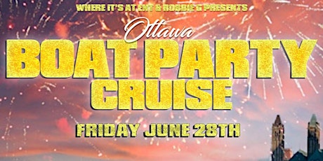Ottawa's Boat Party Hip-Hop Cruise June 28th!