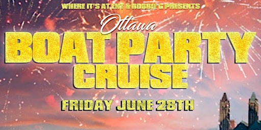 Hauptbild für Ottawa's Boat Party Hip-Hop Cruise June 28th!