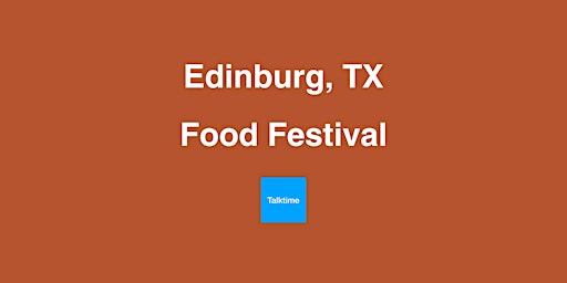 Food Festival - Edinburg primary image