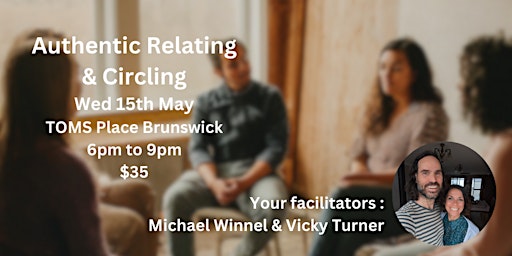Image principale de Circling & Authentic Relating 15th May - 6pm to 9pm @ TOMS Place, Brunswick Melbourne