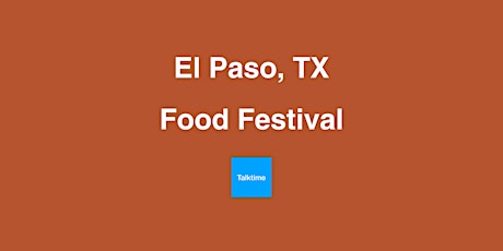 Food Festival - El Paso