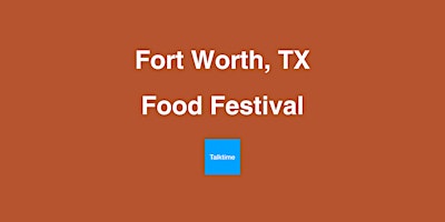 Imagen principal de Food Festival - Fort Worth