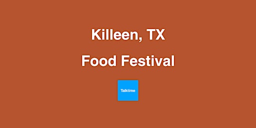 Image principale de Food Festival - Killeen