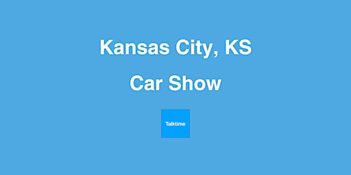 Imagem principal do evento Car Show - Kansas City