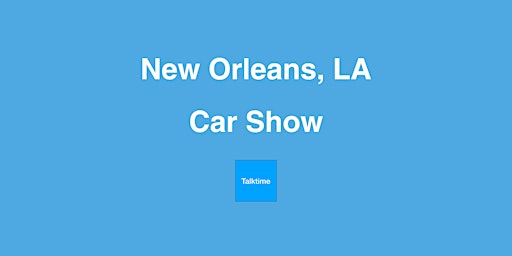 Hauptbild für Car Show - New Orleans