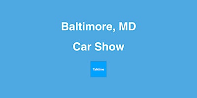 Imagem principal do evento Car Show - Baltimore