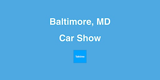 Immagine principale di Car Show - Baltimore 
