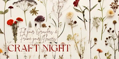 Primaire afbeelding van Craft Night: Fill Your Growlers and Frame Your Flowers