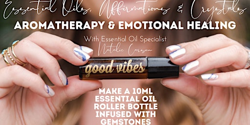 Imagem principal de Essential Oils, Affirmations & Crystals-Aromatherapy & Emotional Healing-