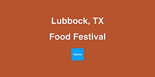 Hauptbild für Food Festival - Lubbock