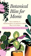 Botanical Bliss for Moms - Worship,  Photo Booth, plant giveaways….