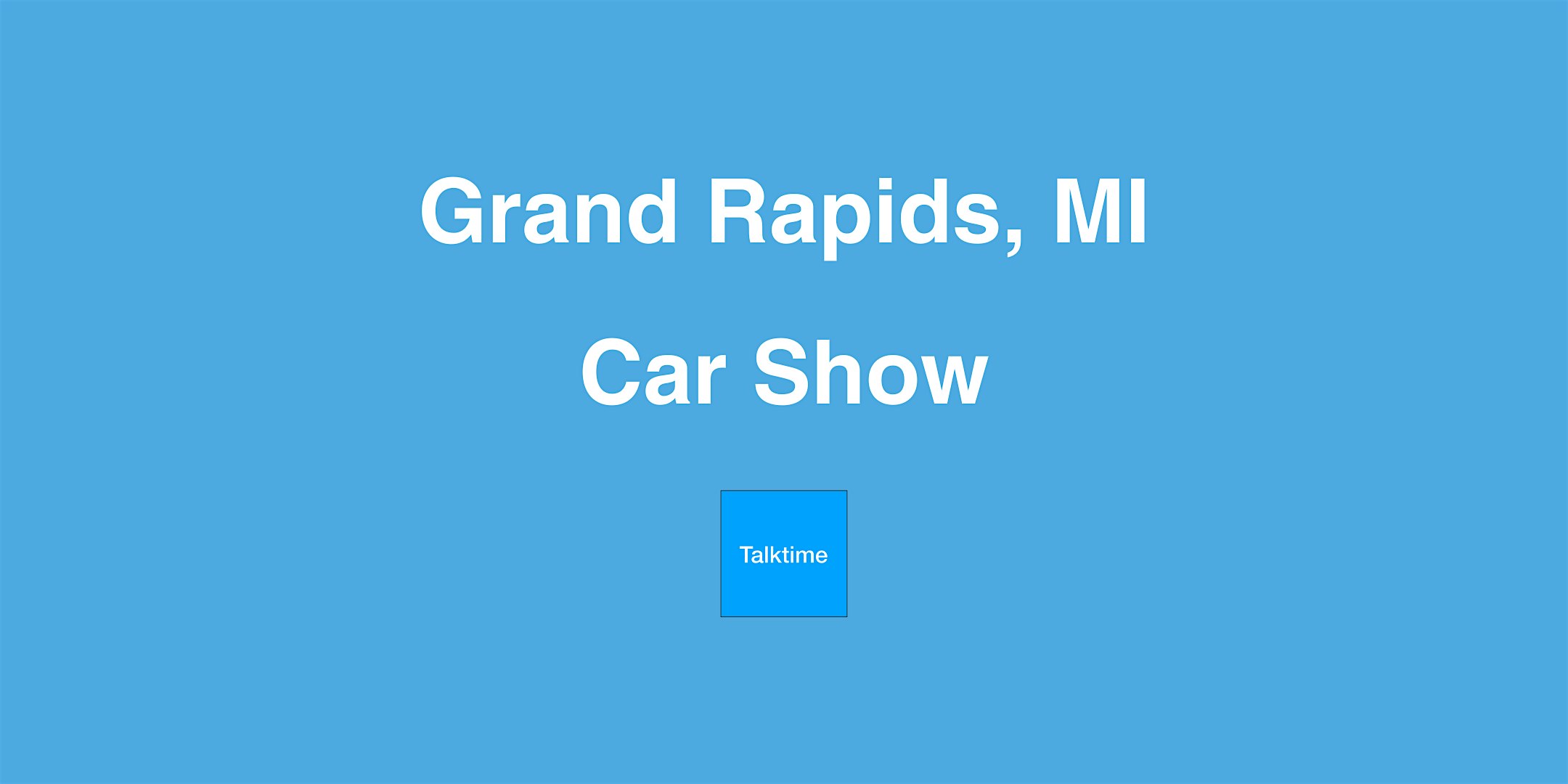Car Show - Grand Rapids