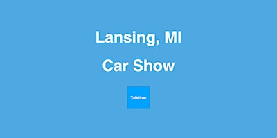 Image principale de Car Show - Lansing