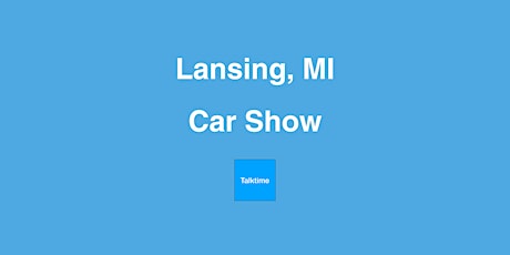 Car Show - Lansing