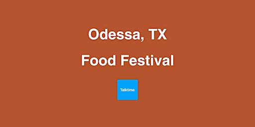Food Festival - Odessa primary image