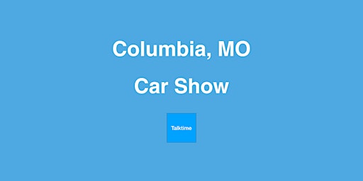 Hauptbild für Car Show - Columbia