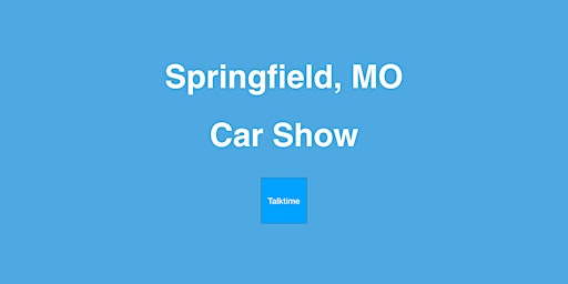 Primaire afbeelding van Car Show - Springfield