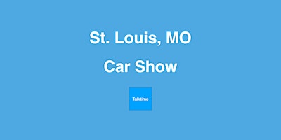 Immagine principale di Car Show - St. Louis 