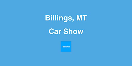 Immagine principale di Car Show - Billings 