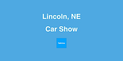 Car Show - Lincoln primary image