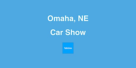 Car Show - Omaha