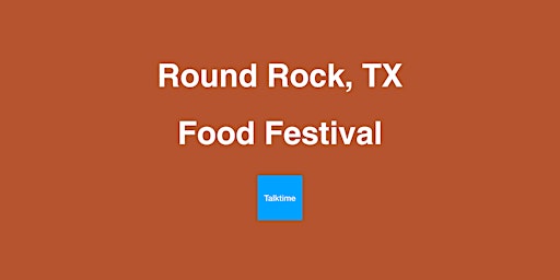 Imagen principal de Food Festival - Round Rock