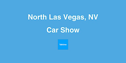 Imagem principal do evento Car Show - North Las Vegas