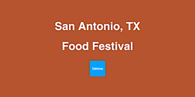 Imagem principal do evento Food Festival - San Antonio