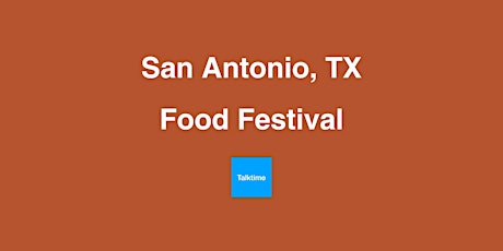 Food Festival - San Antonio