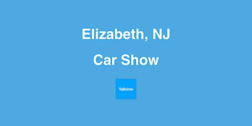 Imagem principal do evento Car Show - Elizabeth