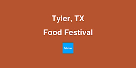 Food Festival - Tyler