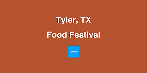 Imagem principal do evento Food Festival - Tyler