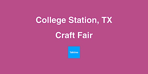 Imagem principal do evento Craft Fair - College Station