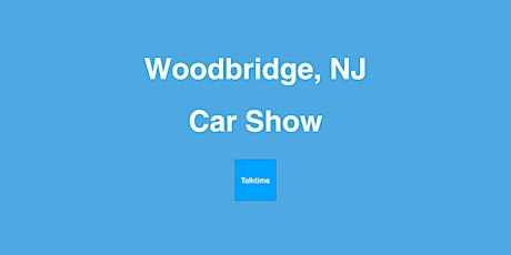 Car Show - Woodbridge