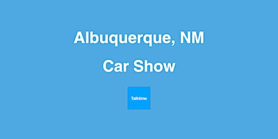 Car Show - Albuquerque primary image