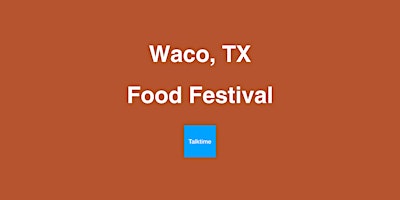 Immagine principale di Food Festival - Waco 