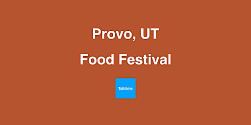 Imagem principal de Food Festival - Provo