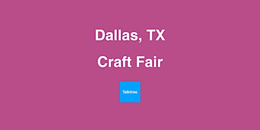 Immagine principale di Craft Fair - Dallas 