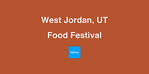 Image principale de Food Festival - West Jordan