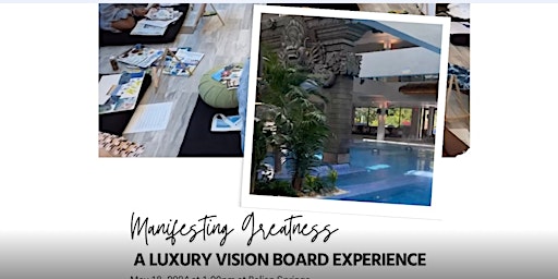 Luxury Vision Board Experience at Balian Springs - May 8, 2024 primary image