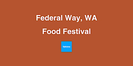 Food Festival - Federal Way