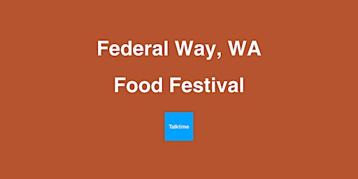 Imagem principal do evento Food Festival - Federal Way