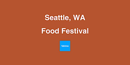 Food Festival - Seattle