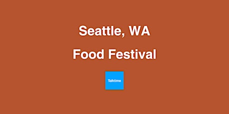 Food Festival - Seattle